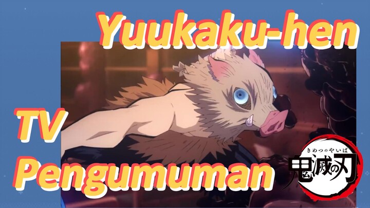 Yuukaku-hen TV Pengumuman