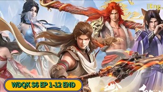 wudong qian kun season 6 eps 1-12 end