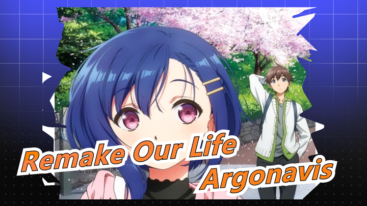 [Remake Our Life] ED Theme Song/Argonavis