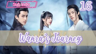 {Sub Indo} Wanru's Journey Eps.16 HD | 2023