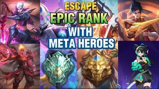 How to escape EPIC RANK with these META heroes