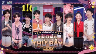 [Vietsub Full]《Xin Chào Thứ 7》(20250712) - Thời Đại Thiếu Niên Đoàn
