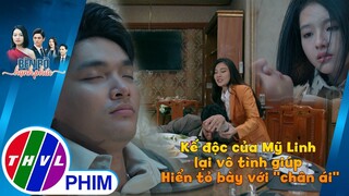 Kế độc của Mỹ Linh lại vô tình giúp Hiển tỏ bày với ''chân ái'' | BÊN BỜ HẠNH PHÚC