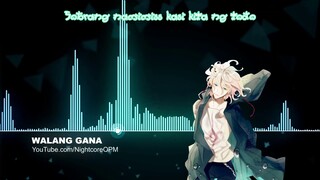 Walang Gana - Nightcore w/ Lyrics