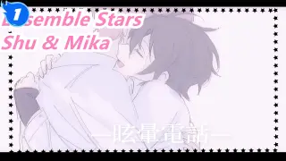 [Ensemble Stars Hand Drawn MAD / Valkyrie] Shu & Mika - Dizzy Call_1
