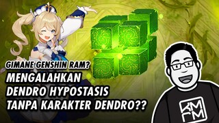 Mengalahkan Dendro Hypostasis Tanpa Karakter Dendro