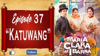 Maria Clara At Ibarra - Episode 37 - Katuwang"