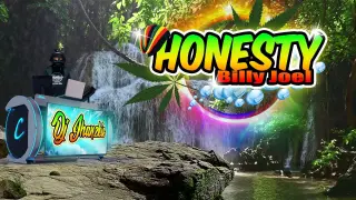 Honesty - Reggae Remix (Billy Joel) Dj Jhankie 2022