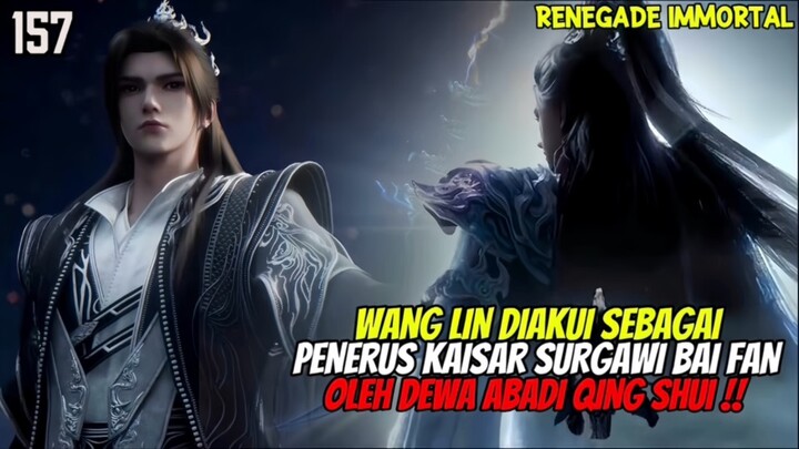 RENEGADE IMMORTAL EPISODE 157 SUB INDO - WANG LIN JADI TUMBAL NEGOSIASI YAN LEIZI DAN QING SHUI‼️