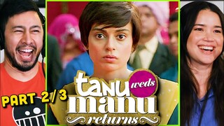 TANU WEDS MANU RETURNS 2/3 Movie Reaction! | Kangana Ranaut | Madhavan | Aanand L. Rai
