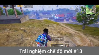 trải nghiệm chế độ mới phần 13