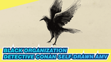 Black Organization | Detective Conan Self-drawn AMV