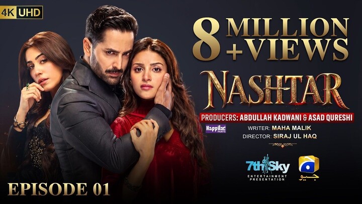 Nashtar Episode 01 Eng Sub - Danish Taimoor -  Anmol Baloch
