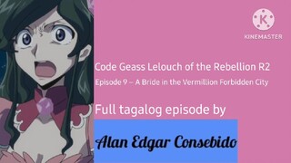 Code Geass: Lelouch of the Rebellion R2 (Tagalog) Episode 9