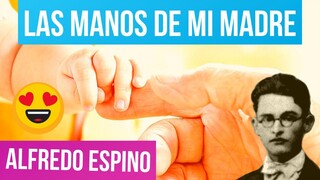 LAS MANOS DE MI MADRE Alfredo Espino Poema Texto Completo 🤗💖 | Manos de Mi Madre Poema ALFREDO ESP