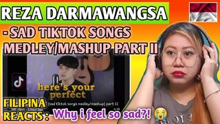 REZA DARMAWANGSA - HERE'S YOUR PERFECT || SAD TIKTOK SONGS MEDLEY/MASHUP PART 2 || FILIPINA REACTS