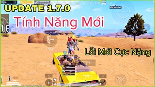 PUBG Mobile | Update 1.7.0 Những Tính Năng Mới & Lỗi Mới Cực Kỳ Nặng | NhâmHNTV