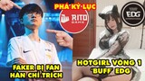 Update LMHT: Faker bất ngờ bị fan Hàn chỉ trích, EDG được hotgirl siêu vòng 1 buff, Riot phá kỷ lục