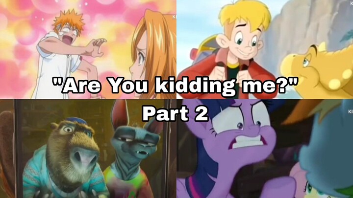 "Are You Kidding Me?" Part 2 Compilation