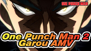 One Punch Man 2
Garou AMV