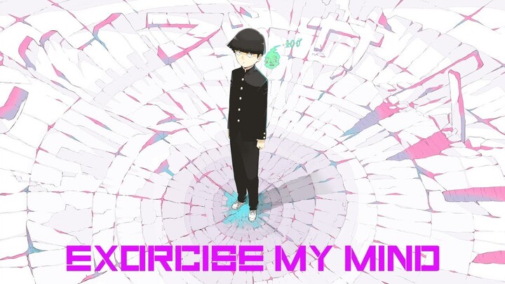 [Mob Psycho 100 AMV] Exorcise My Mind