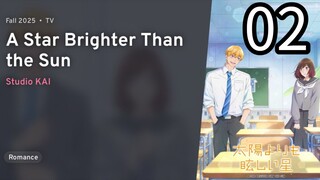 EP 02 Taiyou Yori mo Mabushii Hoshi | A Star Brighter Then The Sun