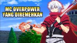 10 Anime Mc Diremehkan Ternyata Mempunyai Kekuatan Overpower | Rekomendasi Anime