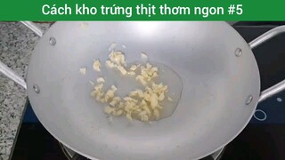 Cách kho trứng thịt thơm ngon p5