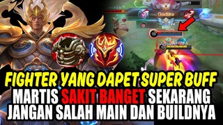 MARTIS JADI OP SETELAH DIBUFF BERKALI KALI BEGINI CARA MAIN DAN BUILD TERSAKIT SEKARANG