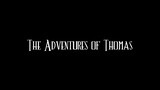 The Adventures of Thomas trailer