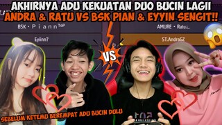 ADU KEKUATAN DUO BUCIN TERSENGIT IS BACK ANDRA & AMURE RATU VS BSK PIAN & EYYIN!!