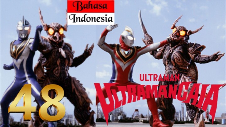 ULTRAMAN GAIA Episode 48 "Pembalasan Dari Dewa Kematian" (BAHASA INDONESIA)