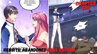 Rebirth Abandoned Less Return chapter 250 bersiap naik ke dunia atas