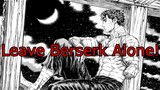Berserk Manga Is Officially Ruined!