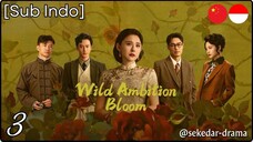 [Sub Indo] Wild Ambition Bloom – Eps. 03 (2025)