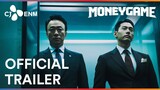 Money Game | Official Trailer | CJ ENM