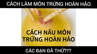 Cách nấu món trứng hoàn hảo