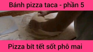 Bánh pizza tắc, bít tết sốt phô mai #5
