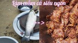 cách làm mẳm cá siêu cay / ẩm thực Thái Tây Bắc