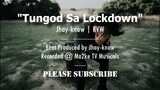 Tungod Sa Lockdown - Jhay-know | RVW