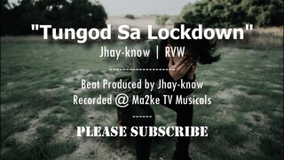 Tungod Sa Lockdown - Jhay-know | RVW