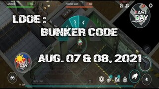 LDOE: CURRENT BUNKER ALFA CODE (AUGUST 07 & 08,  2021 ) - LAST DAY ON EARTH: SURVIVAL