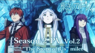 "Frieren :Beyond Jouney's End" Season 2 trailer Vol.2 / Ending Theme: "The Story of Us" milet