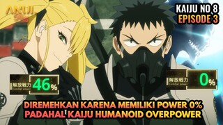 DIREMEHKAN KARENA MEMILIKI POWER 0% PADAHAL KAIJU HUMANOID OVERPOWER. KAIJU NO 8 EPISODE 3