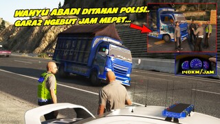 TRUK WAHYU ABADI DITAHAN POLISI GARA GARA JAM MEPET # GTA 5 FILM