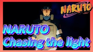 NARUTO Chasing the light