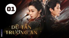 Tập 1| Dữ Tấn Trường An - Shadow Love (Tống Dật, Thừa Lỗi, Tất Văn Quân,...).