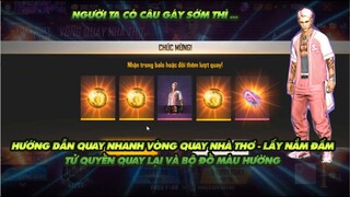 FREE FIRE | HƯỚNG DẪN ANH EM QUAY NHANH VÒNG QUAY NHÀ THƠ KIẾM NẮM ĐẤM TỬ QUYỀN VÀ ĐỒ MÀU HƯỜNG