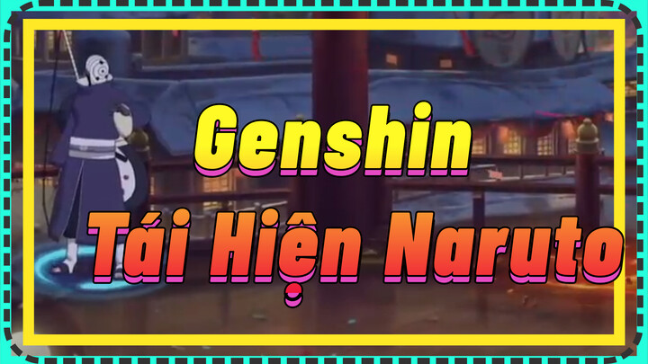 Genshin Tái Hiện Naruto
