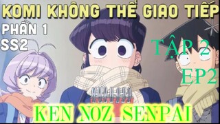 Anime AWM Komi không thể giao tiếp tập 02 EP2